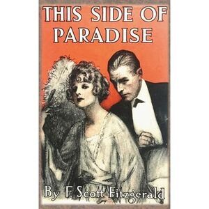 This Side of Paradise -- F. Scott Fitzgerald